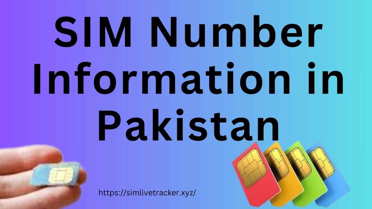 SIM Number Information in Pakistan